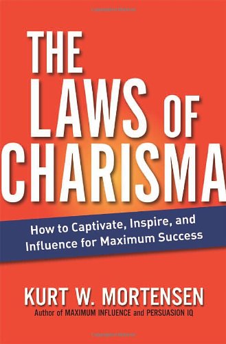 Laws of Charisma How to Captivate, Inspire, and Influence for Maximum Success  2010 9780814415917 Front Cover