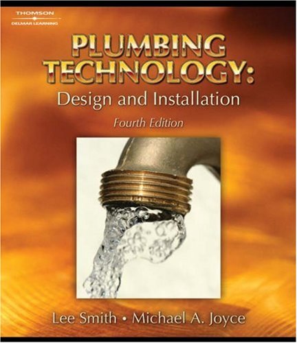 Plumbing Technology Design and Installation 4th 2008 (Revised) 9781418050917 Front Cover