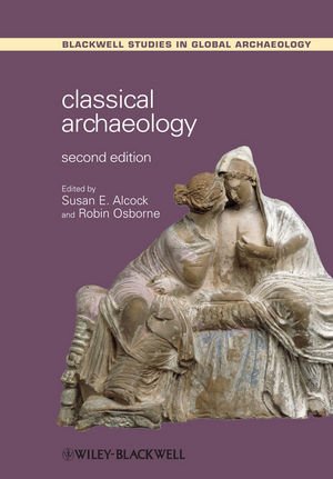 Classical Archaeology  2nd 2012 9781444336917 Front Cover