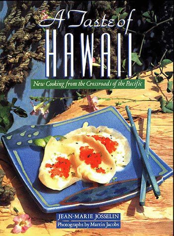 Taste of Hawaii New Cooking from the Crossroads of the Pacific N/A 9781556701917 Front Cover