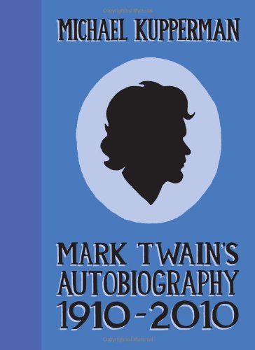 Mark Twain's Autobiography 1910-2010   2011 9781606994917 Front Cover