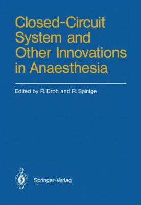 Closed-Circuit System and Other Innovations in Anaesthesia   1986 9783540166917 Front Cover