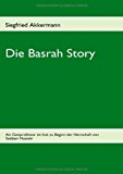 Die Basrah Story: Als Gastprofessor im Irak zu Beginn der Herrschaft von Saddam Hussein N/A 9783842327917 Front Cover