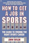 How to Get a Job in Sports The Guide to Finding the Right Sports Career  1992 9780020820918 Front Cover