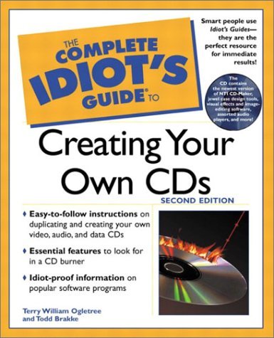 Complete Idiot's Guide to Creating You Own CDs  2nd 2002 9780028642918 Front Cover