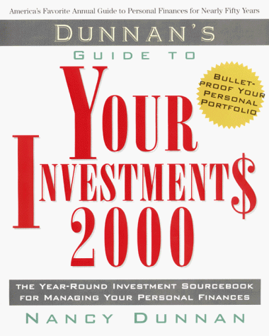Dunnan's Guide to Your Investment$ The Year-Round Investment Sourcebook for Managing Your Personal Finances 2000 Edition N/A 9780062736918 Front Cover
