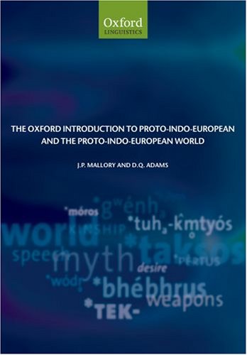Oxford Introduction to Proto-Indo-European and the Proto-Indo-European World   2006 9780199287918 Front Cover
