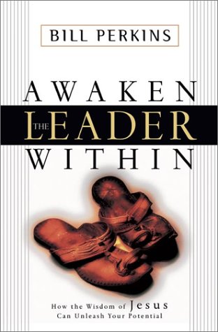 Awaken the Leader Within How the Wisdom of Jesus Can Unleash Your Potential  2002 9780310242918 Front Cover