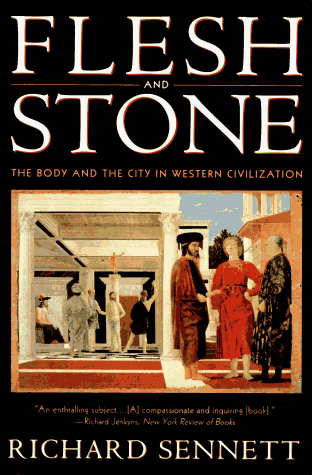Flesh and Stone The Body and the City in Western Civilization  1996 9780393313918 Front Cover