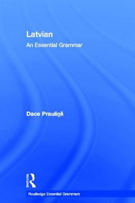 Latvian: an Essential Grammar   2012 9780415576918 Front Cover