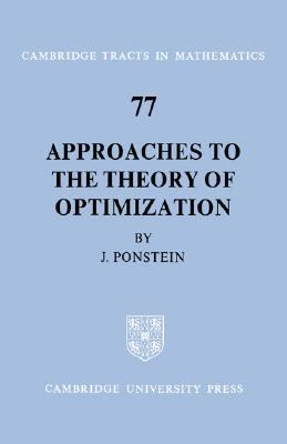 Approaches to the Theory of Optimization   2004 9780521604918 Front Cover