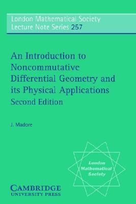 Introduction to Noncommutative Differential Geometry and Its Physical Applications  2nd 1999 (Revised) 9780521659918 Front Cover