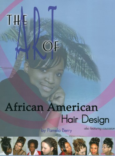 Art of African American Hair Design   2008 9780615189918 Front Cover