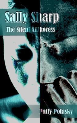 Sally Sharp The Silent Authoress  2002 9780759685918 Front Cover