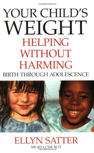 Your Child's Weight Helping Without Harming  2005 9780967118918 Front Cover
