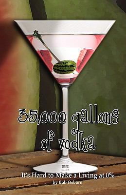 35,000 gallons of Vodka N/A 9780982012918 Front Cover