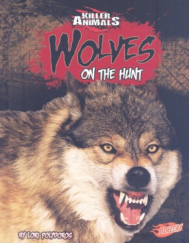 Wolves On the Hunt  2010 9781429633918 Front Cover