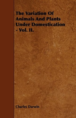 Variation of Animals and Plants under Domestication - Vol. Ii   2009 9781444649918 Front Cover