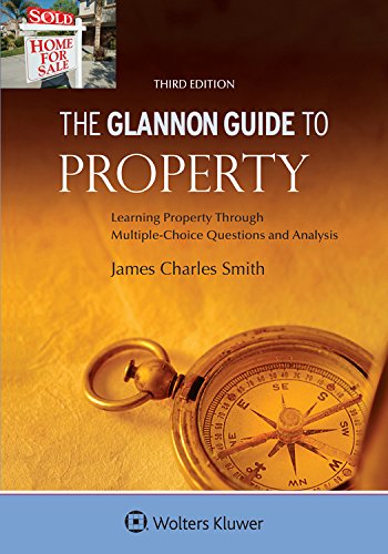 Glannon Guide to Property Learning Property Through Multiple-Choice Questions and Analysis 3rd 2015 (Student Manual, Study Guide, etc.) 9781454846918 Front Cover