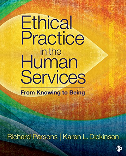 Ethical Practice in the Human Services From Knowing to Being  2017 9781506332918 Front Cover