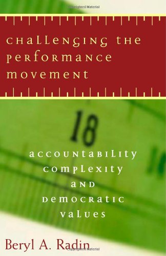 Challenging the Performance Movement Accountability, Complexity, and Democratic Values  2006 9781589010918 Front Cover