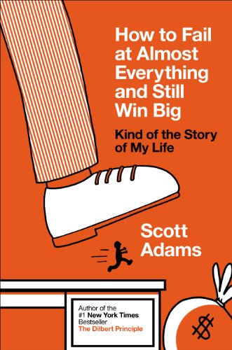 How to Fail at Almost Everything and Still Win Big Kind of the Story of My Life N/A 9781591846918 Front Cover