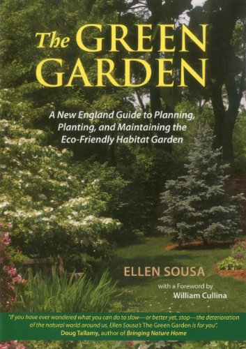Green Garden A New England Guide to Planning, Planting and Maintaining the Planet-Friendly Habitat Garden N/A 9781593730918 Front Cover