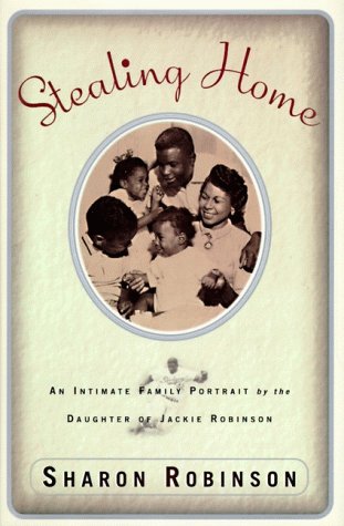 Stealing Home An Intimate Family Portrait by the Daughters of Jackie Robinson  1996 9780060171919 Front Cover
