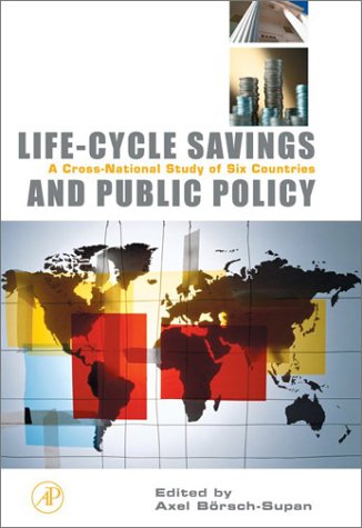 Life-Cycle Savings and Public Policy A Cross-National Study of Six Countries  2003 9780121098919 Front Cover