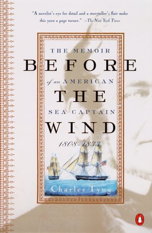 Before the Wind The Memoir of an American Sea Captain, 1808-1833 N/A 9780140291919 Front Cover