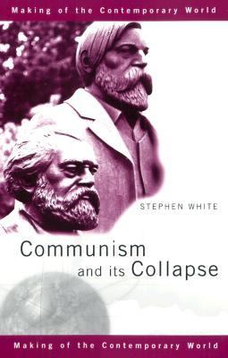 Communism and Its Collapse  N/A 9780203169919 Front Cover