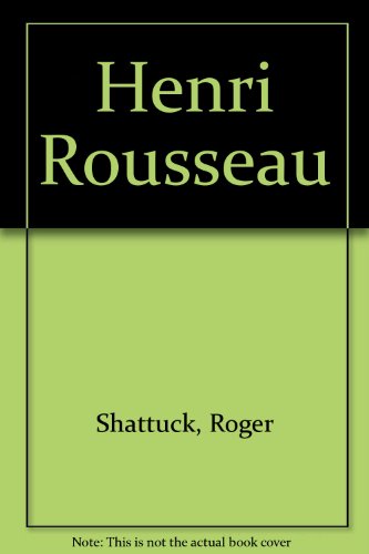Henri Rousseau:   1985 9780316355919 Front Cover