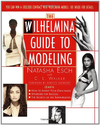 Wilhelmina Guide to Modeling   1996 9780684814919 Front Cover