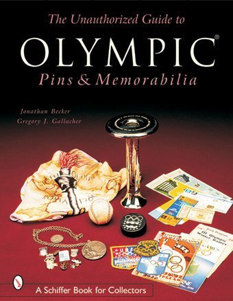 Unauthorized Guide to Olympic Pins and Memorabilia   2002 9780764314919 Front Cover