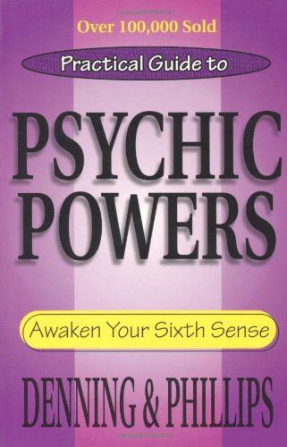 Practical Guide to Psychic Powers Awaken Your Sixth Sense 3rd 2000 9780875421919 Front Cover