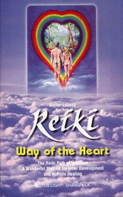 Reiki - Way of the Heart The Reiki Path of Initiation  1996 9780941524919 Front Cover