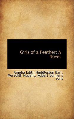 Girls of a Feather : A Novel  2009 9781103769919 Front Cover