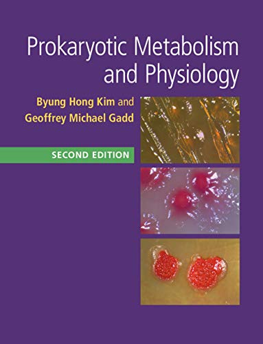 Prokaryotic Metabolism and Physiology  2nd 2019 9781316622919 Front Cover