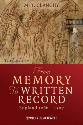 From Memory to Written Record England 1066 - 1307 3rd 2012 9781405157919 Front Cover