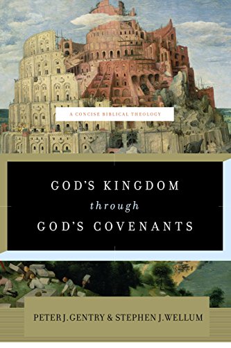 God's Kingdom Through God's Covenants A Concise Biblical Theology N/A 9781433541919 Front Cover