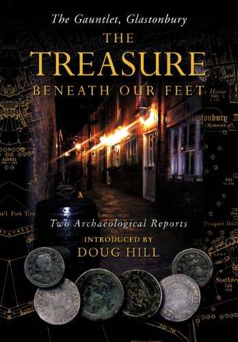 Treasure Beneath Our Feet The Gauntlet, Glastonbury  2012 9781477242919 Front Cover