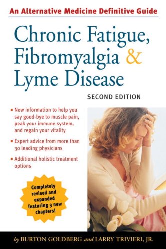 Chronic Fatigue, Fibromyalgia, and Lyme Disease  2nd 2004 9781587611919 Front Cover