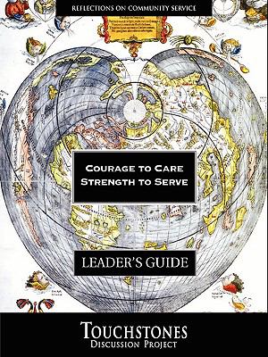Courage to Care, Strength to Serve - Leader's Guide   2010 9781878461919 Front Cover