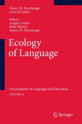 Ecology of Language Encyclopedia of Language and Education Volume 9  2010 9789048194919 Front Cover