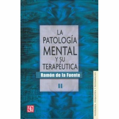 Patología Mental y Su Terapéutica, II  1997 9789681650919 Front Cover
