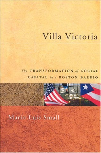 Villa Victoria The Transformation of Social Capital in a Boston Barrio  2004 9780226762920 Front Cover