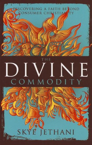 Divine Commodity Discovering a Faith Beyond Consumer Christianity  2013 9780310515920 Front Cover