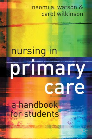 Nursing in Primary Care A Handbook for Students  2001 9780333781920 Front Cover