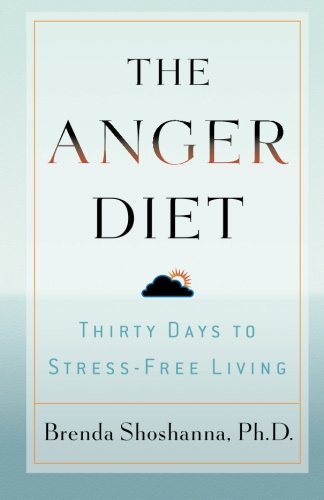 Anger Diet Thirty Days to Stress-Free Living  2005 9780740754920 Front Cover