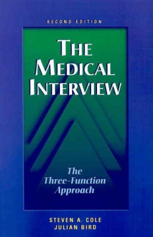Medical Interview The Three-Function Approach 2nd 2000 (Revised) 9780815119920 Front Cover